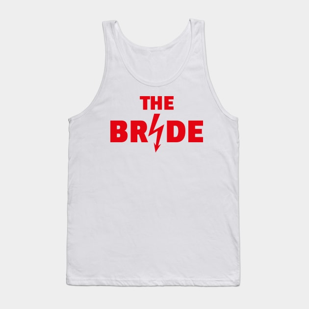 The Bride Flash (Hen Night / Bachelorette Party / Red) Tank Top by MrFaulbaum